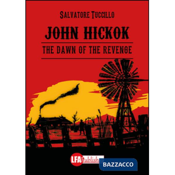 John Hickok. The dawn of the revenge