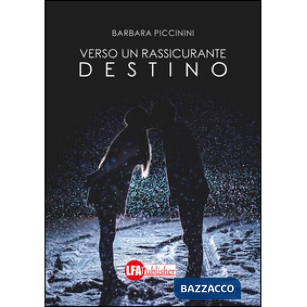 Verso un rassicurante destino