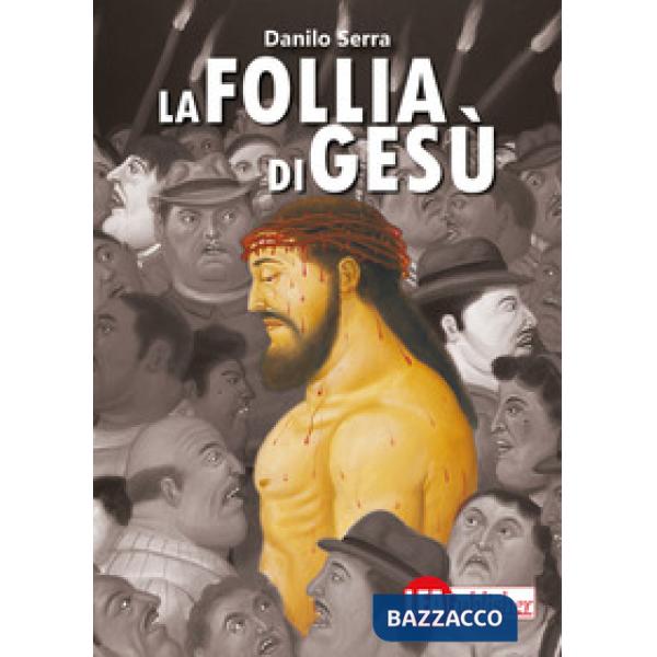 Follia di Gesù (La)