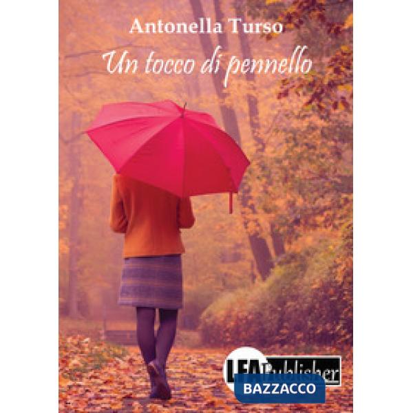 Tocco di pennello. Una vita da ricominciare (Un)