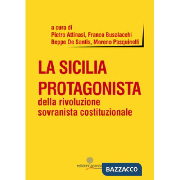 Sicilia protagonista della rivoluzione sovranista costituzionale (La)