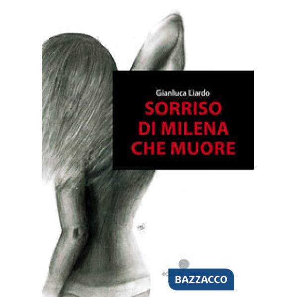 Sorriso di Milena che muore