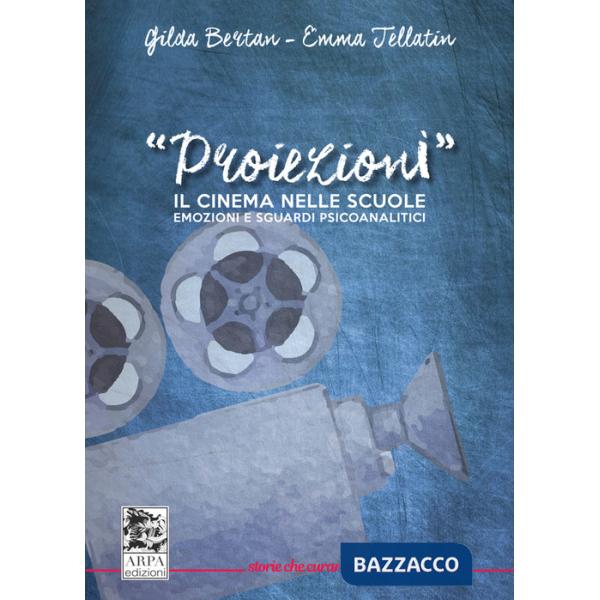 «Proiezioni». Il cinema nelle scuole. Emozioni e sguardi psicoanalitici