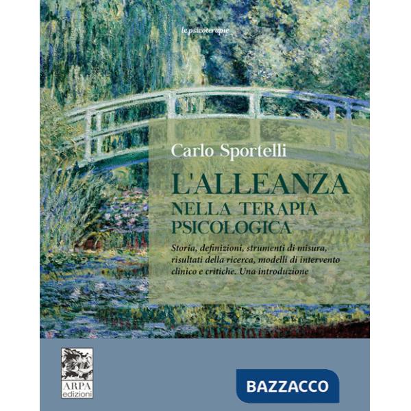 Alleanza nella terapia psicologica. Storia, definizioni, strumenti di misura, risultati della ricerca, modelli di intervento cli