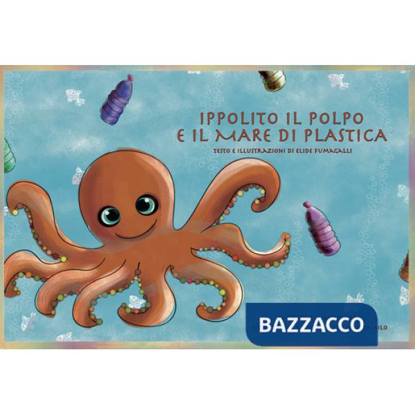 Ippolito il polpo e il mare di plastica. Schede per Kamishibai. Ediz. italiana e inglese. Con audiolibro