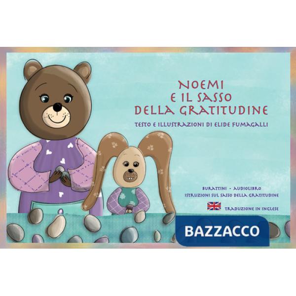 Noemi e il sasso della gratitudine. Schede per Kamishibai. Ediz. italiana e inglese. Con audiolibro