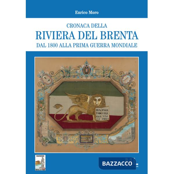 Cronaca della riviera del Brenta dal 1800 alla prima guerra mondiale