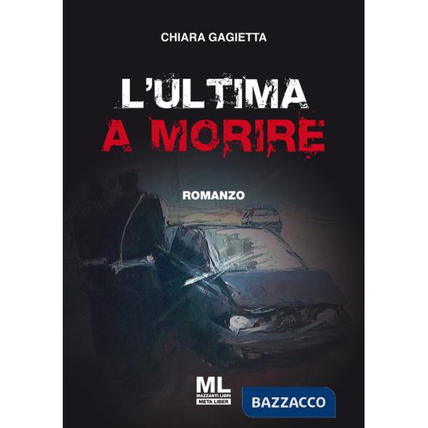 Ultima a morire (L')