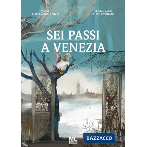 Sei passi a Venezia. Ediz. illustrata