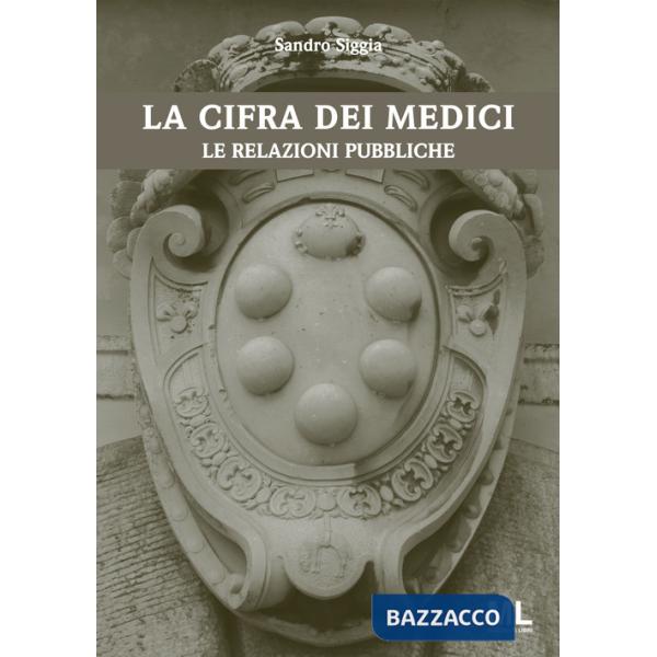 Cifra dei Medici. Le relazioni pubbliche (La)