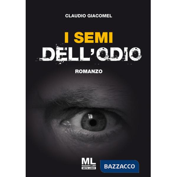 Semi dell'odio. Ediz. speciale (I)