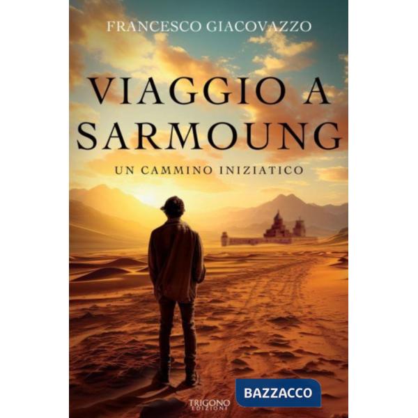 Viaggio a Sarmoung. Un cammino iniziatico