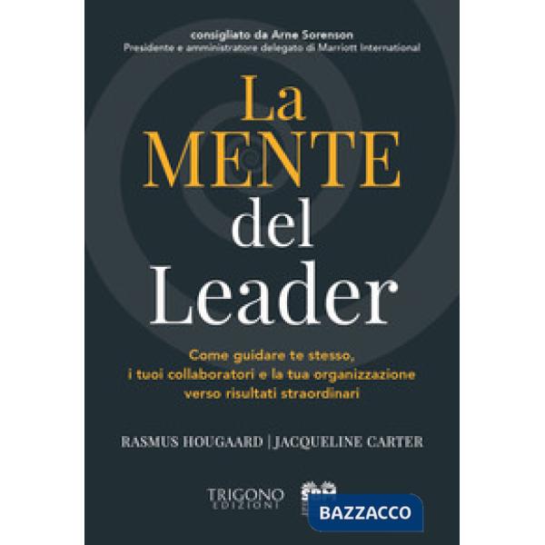 Mente del leader. Come guidare te stesso, i tuoi collaboratori e la tua organizz
