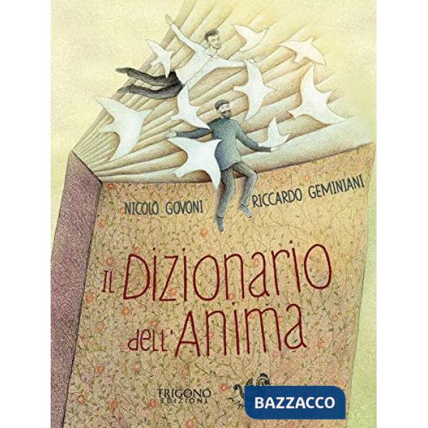 Dizionario dell'anima. Le 25 parole per riscoprire se stessi e tornare ad essere felici (Il)