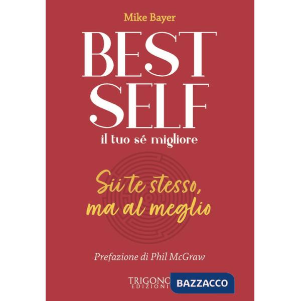 Best self. Il tuo sé migliore. Sii te stesso, ma al meglio