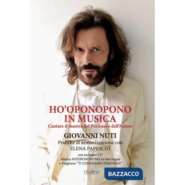 Ho'oponopono in musica. Cantare il mantra del perdono e dell'amore. Con CD-Audio
