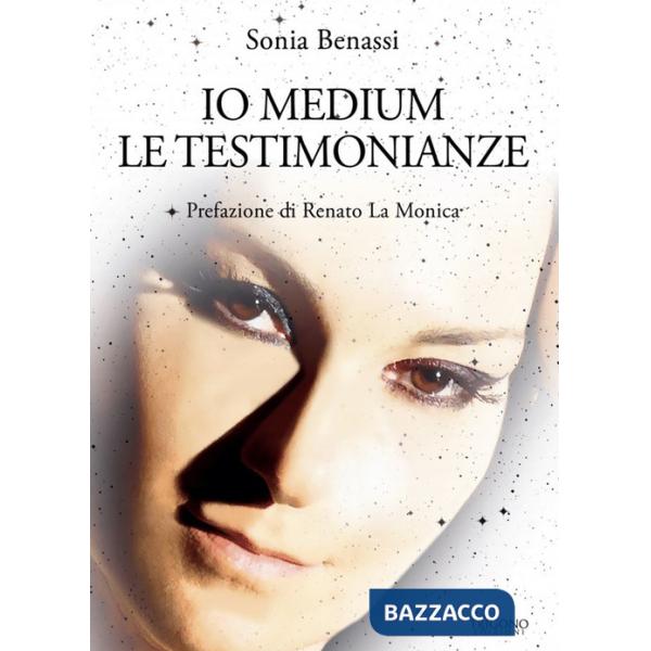 Io medium. Le testimonianze