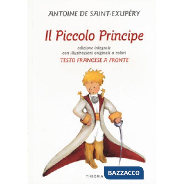 Piccolo Principe. Testo francese a fronte. Ediz. bilingue (Il)
