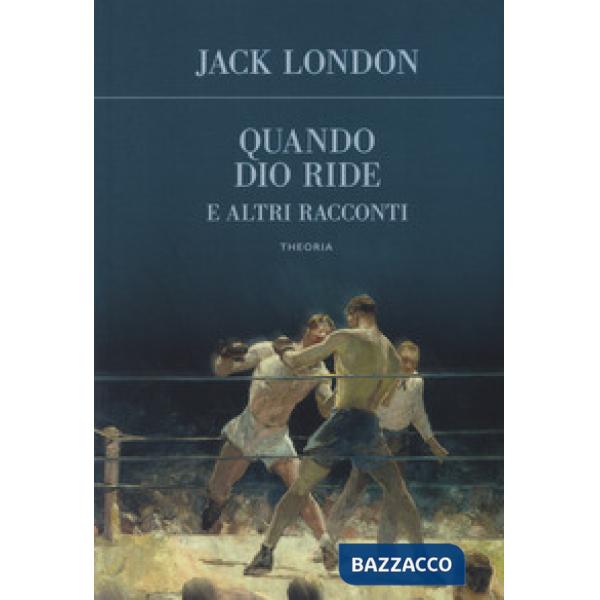 Quando Dio ride e altri racconti