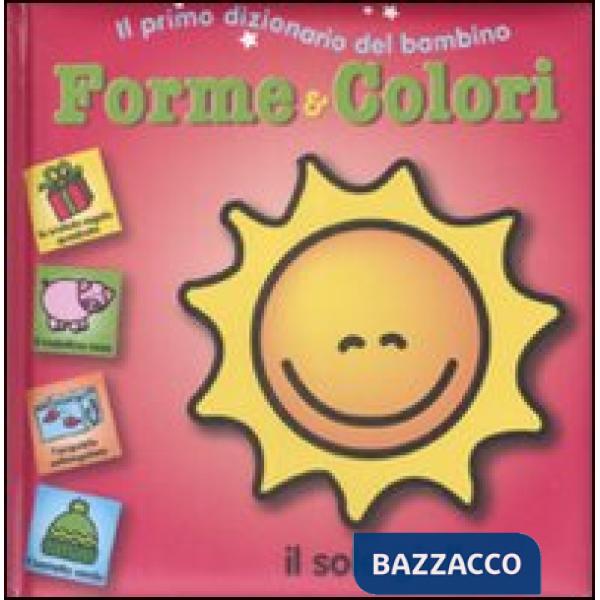 Forme e colori. Il primo dizionario del bambino