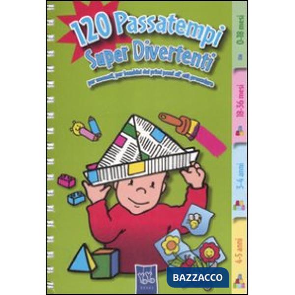 Centoventi passatempi super divertenti per neonati, per bambini dai primi passi 