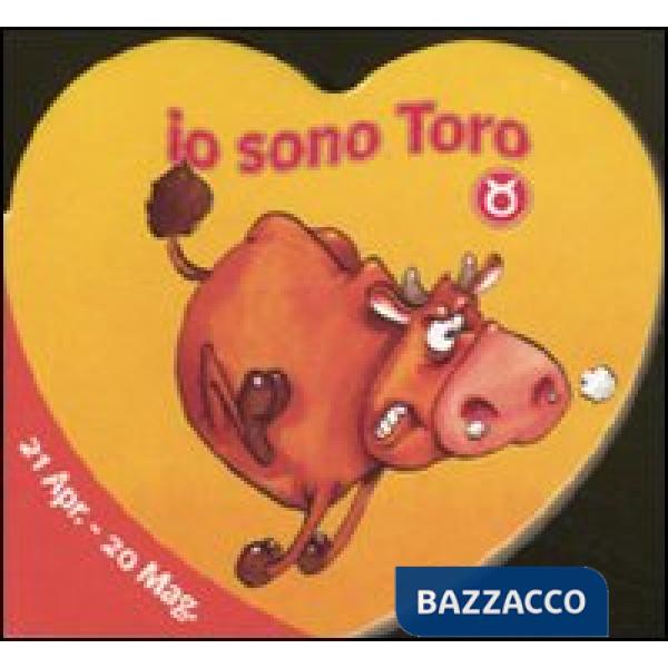 Io sono toro. Ediz. illustrata