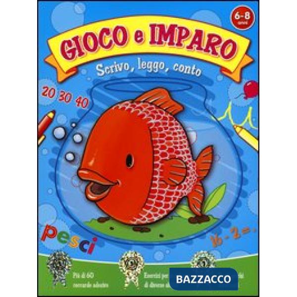 Scrivo, leggo, conto. Gioco e imparo. Con adesivi