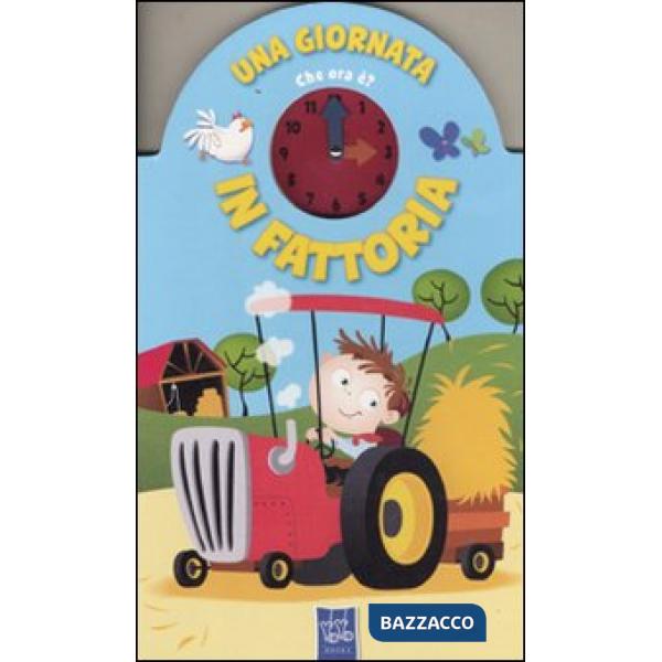 Giornata in fattoria. Che ora è (Una)