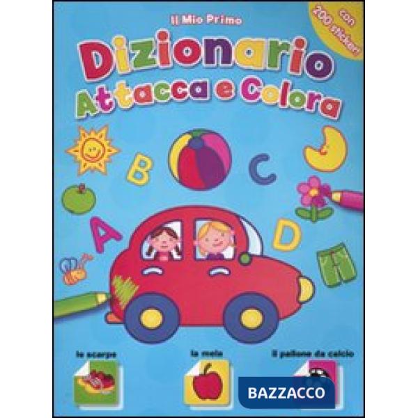 Mio primo dizionario attacca e colora. Con adesivi. Ediz. illustrata (Il)