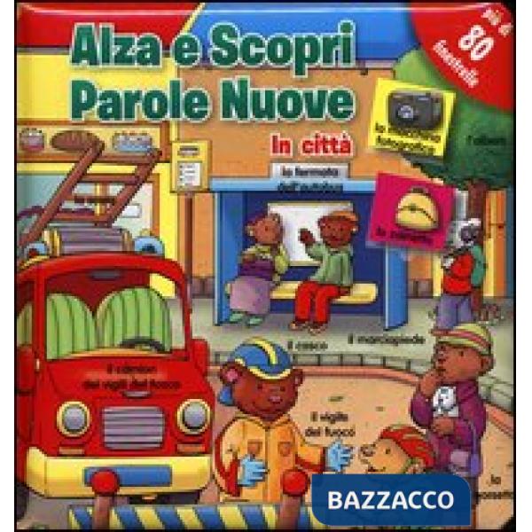 In città. Parole nuove. Ediz. illustrata