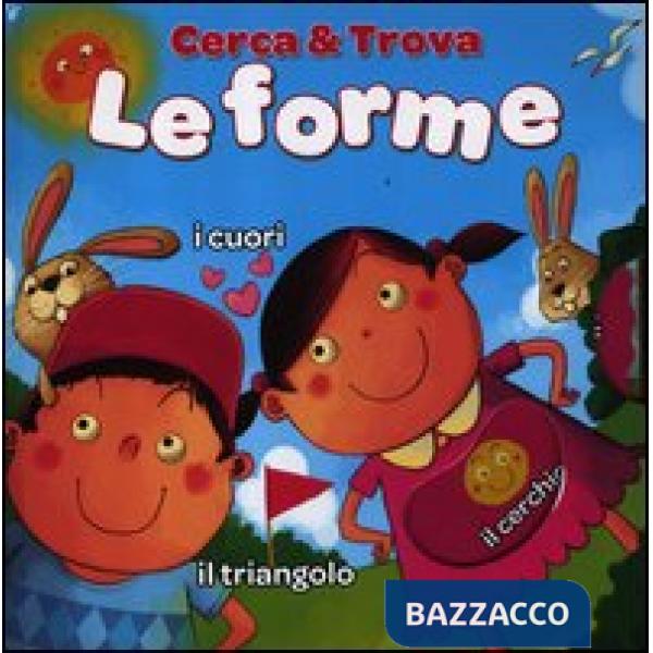 Forme. Cerca & trova. Ediz. illustrata (Le)