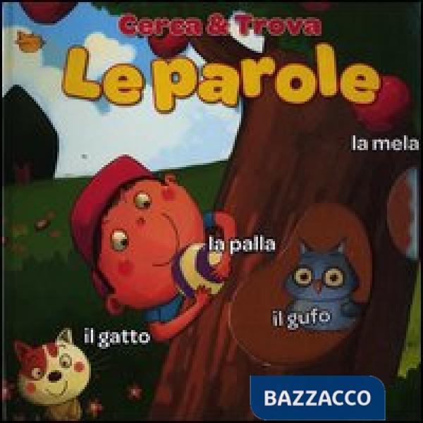 Parole. Cerca & trova. Ediz. illustrata (Le)