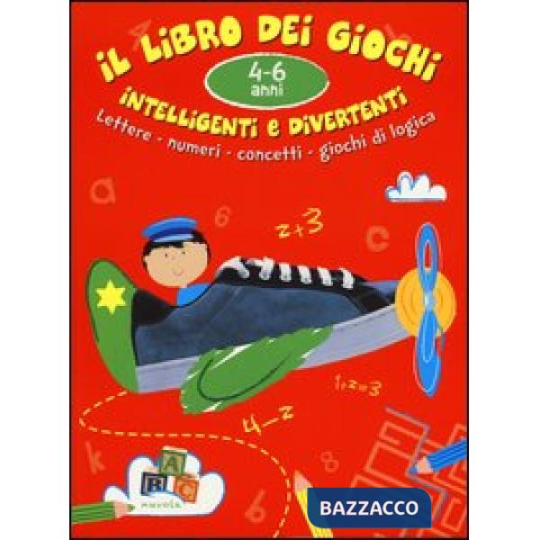 Libro dei giochi intelligenti e divertenti. 4-6 anni (Il)