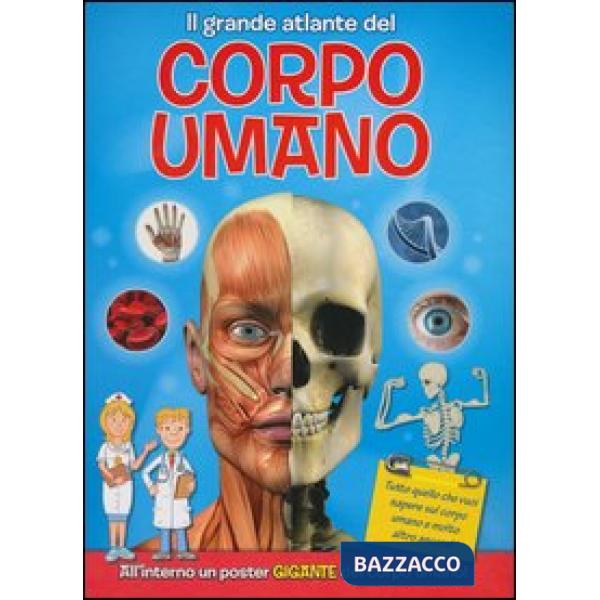 Grande atlante del corpo umano. Con poster (Il)