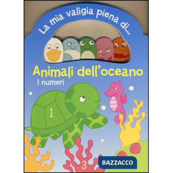 Animali dell'oceano. I numeri. La mia valigia piena di...