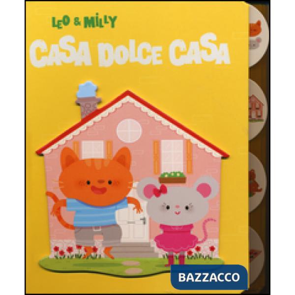 Leo & Milly casa dolce casa