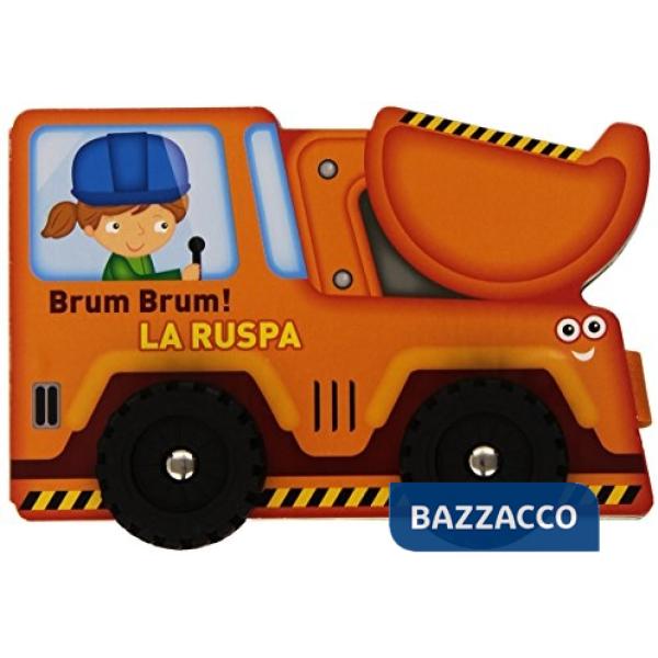 Ruspa. Brum, brum! (La)