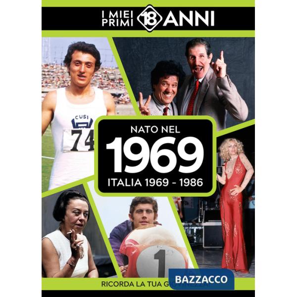 Nato nel 1969. Italia 1969-1986. I miei primi 18 anni