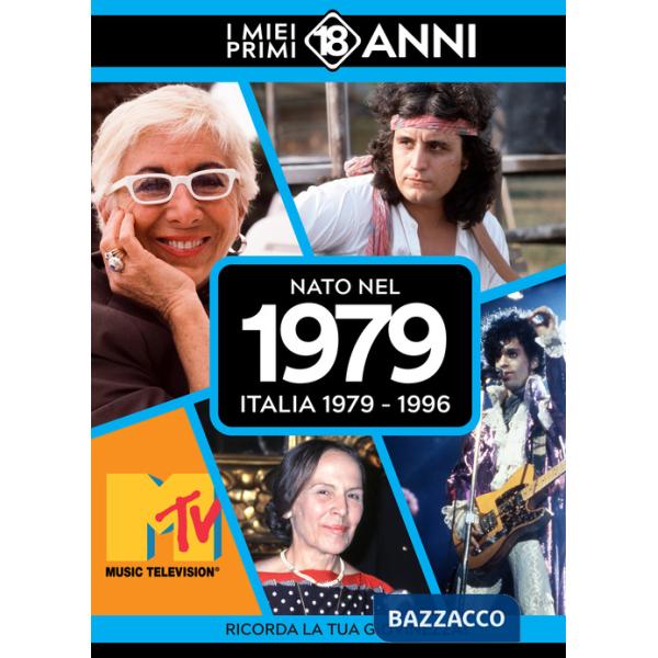 Nato nel 1979. Italia 1979-1996. I miei primi 18 anni