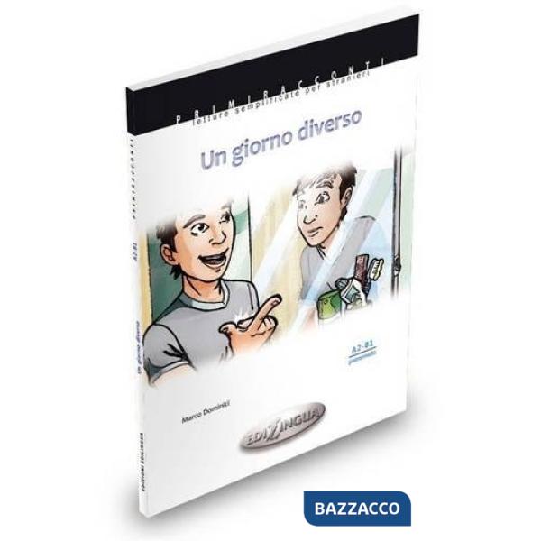 UN GIORNO DIVERSO (LIVELLO A2-B1)