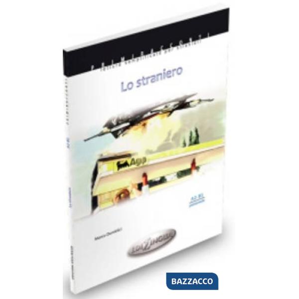 LO STRANIERO (LIVELLO A2-B1)