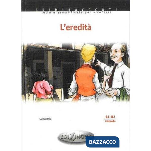 L'EREDITA + CD AUDIO (LIVELLO B1-B2)