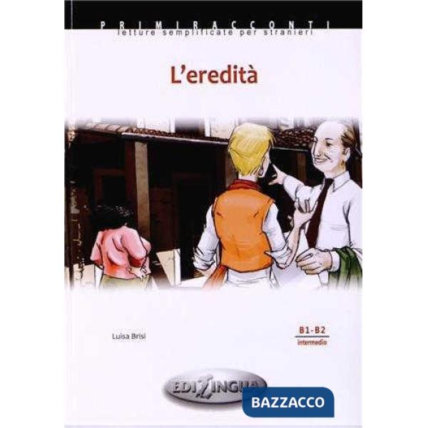 L'EREDITA (LIVELLO B1-B2)