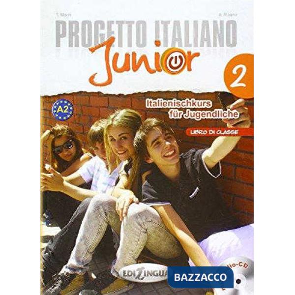 PROGETTO ITALIANO JUNIOR 2 FUR DEUTSCHSPRACHIGE LERNER LIBRO DI CLASSE