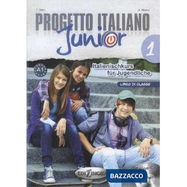 PROGETTO ITALIANO JUNIOR 1 FUR DEUTSCHSPRACHIGE LERNER LIBRO DI CLASSE