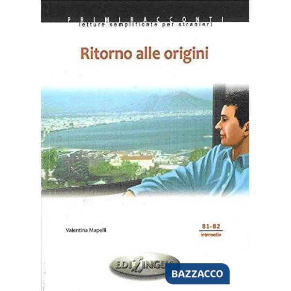 RITORNO ALLE ORIGINI + CD AUDIO (LIVELLO B1-B2)
