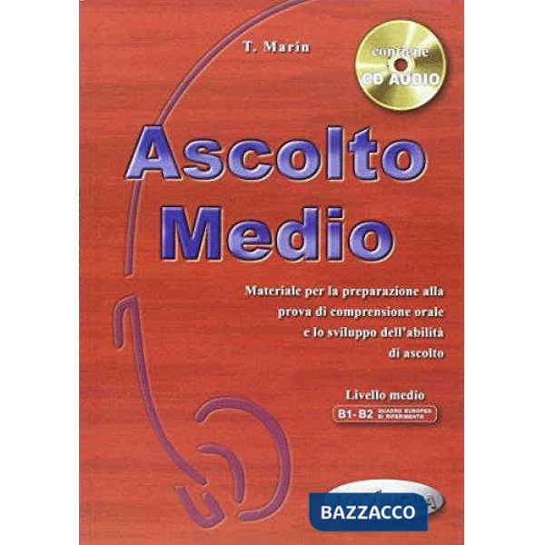 ASCOLTO MEDIO LIBRO DELLO STUDENTE + CD AUDIO