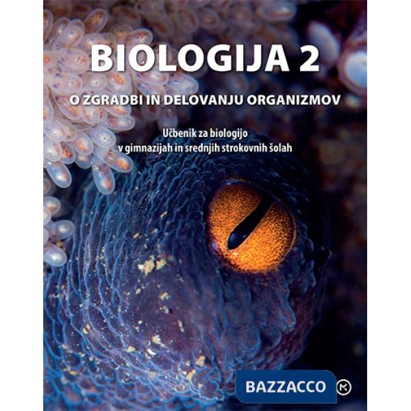 BIOLOGIJA 2, O ZGRADBI IN DELOVANJU ORGANIZMOV