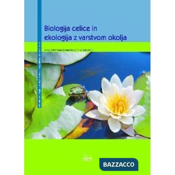 BIOLOGIJA CELICE IN EKOLOGIJA Z VARSTVOM OKOLJA
