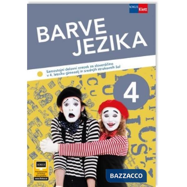 BARVE JEZIKA 4, SAMOSTOJNI DELOVNI ZVEZEK ZA SLOVENSCINO V 4.LETNIKU G